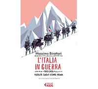 L'Italia in guerra. 1915-1918. Niente sarà più come prima