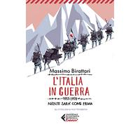 L'Italia in guerra. 1915-1918. Niente sarà più come prima
