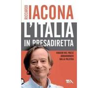 L'Italia in presadiretta. Viaggio nel paese abbandonato dalla politica