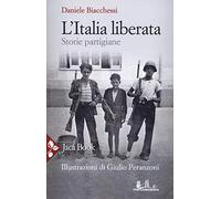 L'Italia liberata. Storie partigiane
