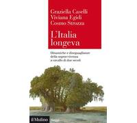 L'Italia longeva. Dinamiche e diseguaglianze della sopravvivenza a cavallo di due secoli