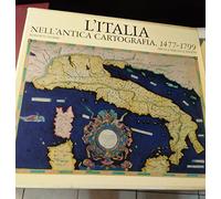 L'Italia nell'antica cartografia. 1477-1799