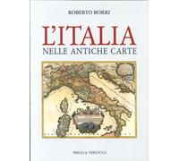 L'Italia nelle Antiche Carte - [Priuli & Verlucca Editori]