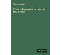L'Italia nell'esposizione universale del 1867 in Parigi