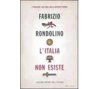 L'Italia non esiste (per non parlare degli italiani)