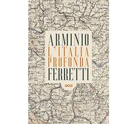 L'Italia profonda. Dialogo dagli Appennini