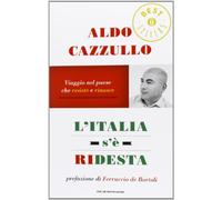 L'Italia s'è ridesta. Viaggio nel paese che resiste e rinasce