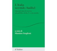 L'Italia secondo Auditel. Quarant'anni di ricerca sul pubblico della TV e dei media