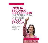 L'Italia secondo Elly Schlein. Un'altra idea di paese