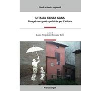L'Italia senza casa. Bisogni emergenti e politiche per l'abitare