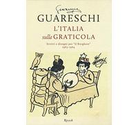L'Italia sulla graticola. Scritti e disegni per «il Borghese» 1963-1964