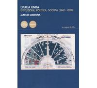 L'Italia unita. Istituzioni, politica, società (1861-1900) - [Pacini Editore]