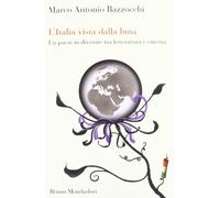 L'Italia vista dalla luna. Un paese in divenire tra letteratura e cinema