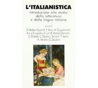 L'italianistica. Introduzione allo studio della letteratura e della lingua italiana