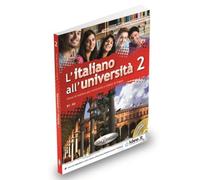 L'italiano all'università (Vol. 2): Corso di lingua per studenti stranieri B1-B2