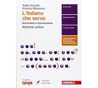 L'italiano che serve. Grammatica e comunicazione. Per le Scuole superiori. Con Contenuto digitale (fornito elettronicamente)