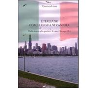 L'italiano come lingua straniera. Dalla teoria alla pratica: il caso Chica...