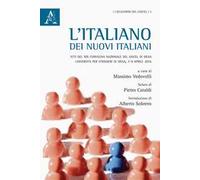 L'italiano dei nuovi italiani. Atti del XIX Convegno nazionale del GISCEL (Siena, 7-9 aprile 2016)