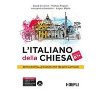 L'ITALIANO DELLA CHIESA . LIVELLO B1+ - COVARINO GIULIA, FILIPPINI MICHELA -