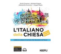 L' italiano della Chiesa. Corso di lingua e cultura per religiosi cattolici. Livelli A1-A2