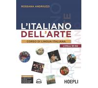 L'italiano dell'arte. Corso di lingua italiana - 2017 - Hoepli