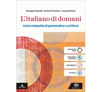 L'italiano di domani. Volume unico. Per le Scuole superiori. Con e-book. C...