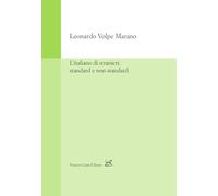 Libri Volpe Morano Leonardo - L' Italiano Di Stranieri: Standard E Non-Standard