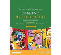 L'italiano di tutte e di tutti Edizi verde Grammatica e lessico Per le Scuole