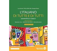 L'italiano di tutte e di tutti. Edizi. verde. Grammatica e lessico. Per le Scuole superiori. Con e-book. Con espansione online