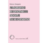 L'italiano è anche... Sport, Tv e cinema