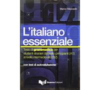 Libri Marco Mezzadri - L' Italiano Essenziale. Testo Di Grammatica Per Studenti