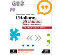 L'italiano, gli italiani. Norma, usi, strategie testuali. La grammatica. Con la comunicazione e i testi. Per le Scuole superiori. Con e-book. Con espansione online