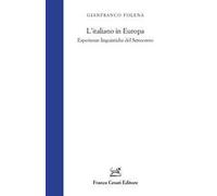 L'italiano in Europa. Esperienze linguistiche del Settecento