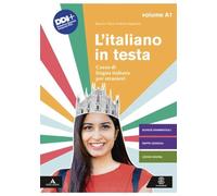 L' italiano in testa. Corso di lingua italiana per stranieri. Vol. A1