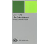 L'italiano nascosto. Una storia linguistica e culturale