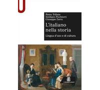 L'italiano nella storia. Lingua d'uso e di cultura