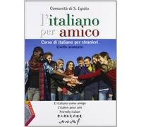 L'italiano per amico. Corso di italiano per stranieri. Livello avanzato. Con espansione online. Per la Scuola media