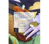 L'italiano per comunicare. Didattica per competenze. Per le Scuole superiori. Con espansione online