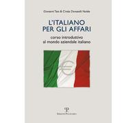 L'italiano per gli affari. Corso introduttivo al mondo aziendale italiano