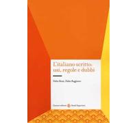 L' italiano scritto: usi, regole e dubbi