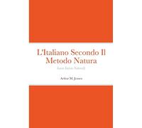 L'Italiano Secondo Il Metodo Natura: Learn Italian Naturally