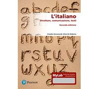 L'italiano. Strutture, comunicazione, testi. Ediz. MyLab