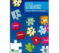 L'italiano su misura. Per la Scuola media. Con espansione online