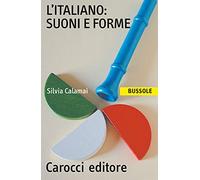 L' italiano: suoni e forme