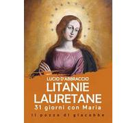 Litanie lauretane. 31 giorni con Maria