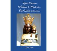 LITANIE LAURETANE A Maria, la Madre mia… con Maria, Amica mia