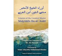 Muḥyīddīn Ibn Al- Litanies of the Greatest Master Muḥyīddīn Ibn al- (Tascabile)