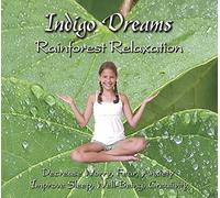 Lite, Lori - Indigo Dreams: Rainforest Relaxation Decrease