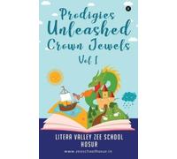 Litera Valley Zee School Hos Prodigies Unleashed Crown Jewels - Vol (Tascabile)
