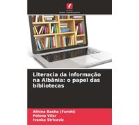 Literacia da informação na Albânia: o papel das bibliotecas